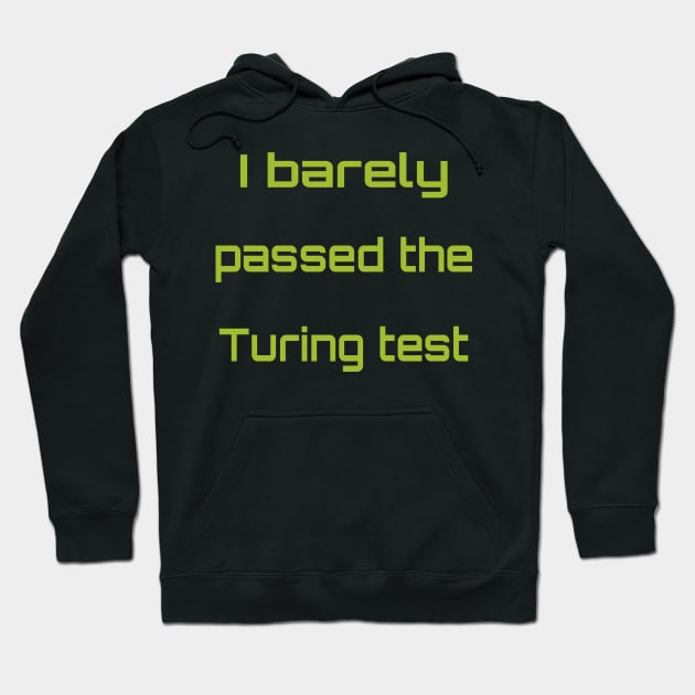 I passed the Turing test Hoodie by kokero